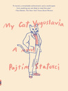 Cover image for My Cat Yugoslavia